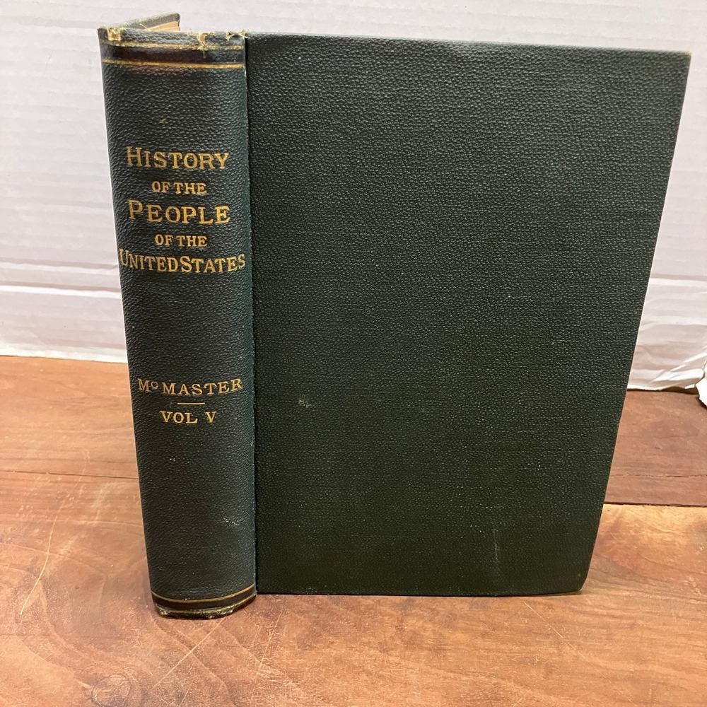 History of the People of the United States Vol V McMaster 1900 Appleton Maps